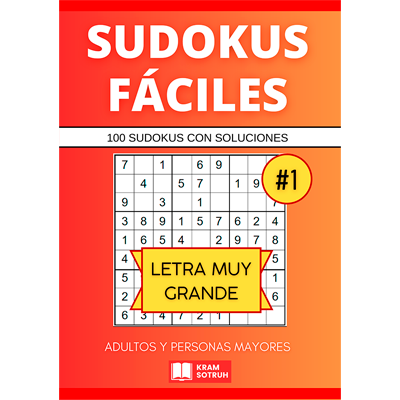 Sudokus Fáciles para Adultos y Personas Mayores - Letra Muy Grande - Vol. 1: 100 Sudokus con Soluciones Incluidas - Nivel Fácil